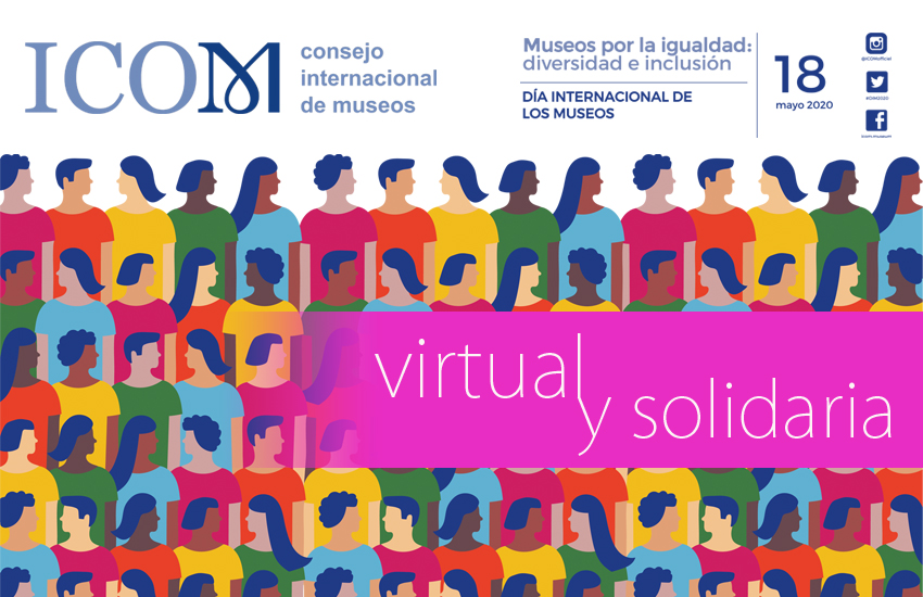 Día internacional de los Museos: este año un día de celebración virtual y solidaria